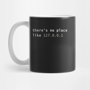 There's No Place Like Home Coding Programming Mug